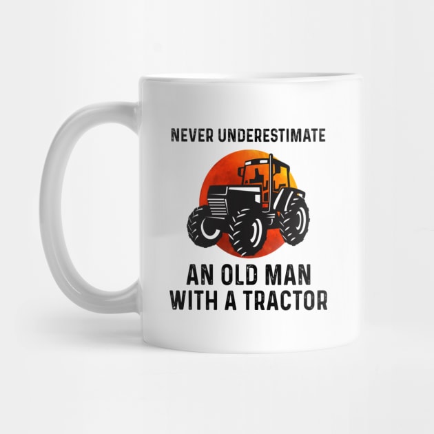 Never Underestimate An Old Man With A Tractor Shirt by Rozel Clothing